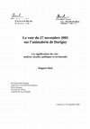 Research paper thumbnail of Le vote du 27 novembre 2005 sur l'animalerie de Dorigny. Les significations du vote : analyses sociales, politiques et territoriales. Rapport final