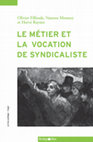 Research paper thumbnail of Le métier et la vocation de syndicaliste. L'enquête suisse