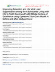 Research paper thumbnail of Improving Retention and HIV Viral Load Suppression among the Adolescents Living with HIV in TASO Soroti and TASO Mbale Centers of Excellence using Operation Triple Zero Model: A before and after study protocol