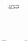 Research paper thumbnail of Hering Torres, Max S. & Pérez Benavides, Amada C.: Apuntes introductorios para una historia cultural desde Colombia. En: Ibidem Historia Cultural desde Colombia, Bogotá 2012, pp. 15-46.