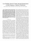 Research paper thumbnail of Low Bit-Rate Speech Coding through Quantization of Mel-Frequency Cepstral Coefficients