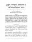 Research paper thumbnail of Hybrid Scalar/Vector Quantization of Mel-Frequency Cepstral Coefficients for Low Bit-Rate Coding of Speech