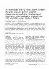 Research paper thumbnail of The estimation of body weight of the reindeer (Rangifer tarandus L.) from skeletal measurements: preliminary analyses and application to archaeological material from 17th and 18th century northern Finland