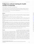 Research paper thumbnail of Downing, R., Kowal, E. and Paradies, Y. (2011) Indigenous Cultural Training for Health Workers in Australia. International Journal for Quality in Health Care 23(3): 247-257.