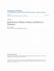 Research paper thumbnail of Book Review: Warfare, Violence, and Slavery in Prehistory edited by Pearson & Thorpe