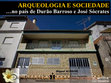 Research paper thumbnail of Arqueologia e sociedade... no país de Durão Barroso e José Sócrates