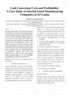 Research paper thumbnail of Cash Conversion Cycle and Profitability: A Case Study of Selected Listed Manufacturing Companies in Sri Lanka