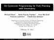 Research paper thumbnail of On Constraint Programming for Path Planning with Uncertainty (Sur la programmation par contrainte pour la planification de chemins sous incertitude)