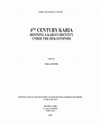 Research paper thumbnail of 4th century Karia - Defining a Karian Identity under the Hekatomnids [Varia Anatolica XXVIII], Istanbul, 2013