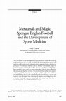 Research paper thumbnail of Metatarsals and magic sponges: English football and the development of sports medicine