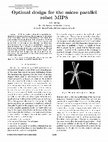 Research paper thumbnail of Optimal design for the micro parallel robot MIPS