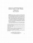 Research paper thumbnail of Depression and HIV risk behavior practices among “at risk” women