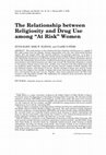 Research paper thumbnail of The relationship between religiosity and drug use among “at risk” women