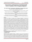 Research paper thumbnail of Characteristics and Management of Institutional Solid Waste of Jamalkhan Ward, Chittagong, Bangladesh