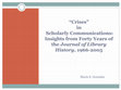 Research paper thumbnail of "Crises" in Scholarly Communications Forty Years of the Journal of Library History