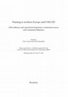 Research paper thumbnail of O. Grimm, U. Schmölcke (eds., 2013), Hunting in Northern Europe until 1500 AD – Old Traditions and Regional Developments, Continental Sources and Continental Influences. 