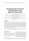 Research paper thumbnail of Energy Saving in Forward Fall Detection using Mobile Accelerometer