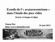 Research paper thumbnail of Écueils de l’« avatarocentrisme » dans l’étude des jeux vidéo. Avatar et image en ligne