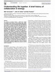 Research paper thumbnail of Understanding life together: A brief history of collaboration in biology