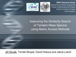 Research paper thumbnail of SISAP 2010 - Improving the similarity search of tandem mass spectra using metric access methods