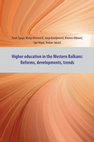 Research paper thumbnail of Higher education in the Western Balkans: Reforms, developments, trends. Key findings from field research