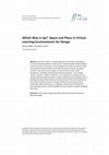 Research paper thumbnail of Which way is up? Space and place in virtual learning environments for design