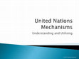 Research paper thumbnail of United Nations Mechanisms: Understanding and Utilising