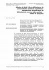 Research paper thumbnail of Adoção da Web 2.0 em bibliotecas de  universidades públicas espanholas:  perspectivas de interação do  bibliotecário com as redes sociais –  relato de pesquisa