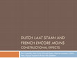 Research paper thumbnail of Dutch 'laat staan' and French 'encore moins': Constructional effects