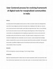 Research paper thumbnail of User Centered process for evolving framework of digital tools for marginalized communities in India