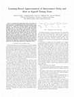 Research paper thumbnail of Learning-Based Approximation of Interconnect Delay and Slew in Signoff Timing Tools