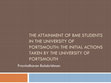 Research paper thumbnail of The Attainment of BME Students in the University of Portsmouth: The initial actions taken by the University of Portsmouth