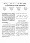 Research paper thumbnail of Multiple – Gate Silicon on Insulator (SOI) MOSFETs: Device Design and Analysis