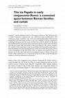 Research paper thumbnail of 2010: The via Papalis in early cinquecento Rome: a contested space between Roman families and curials