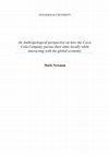 Research paper thumbnail of An Anthropological perspective on how the Coca-Cola Company pursue their aims locally while interacting with the global economy.