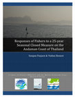 Research paper thumbnail of Responses of Fishers to a 25-year Seasonal Closed Measure on the Andaman Coast of Thailand