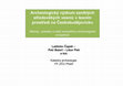 Research paper thumbnail of Archeologický výzkum zaniklých středověkých vesnic v lesním prostředí na Českobudějovicku. Metody, výsledy a další perspektivy archeologické prospekce