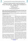 Research paper thumbnail of Political Economy and the Local Governance in Kenya during the Pre -August 2010 Constitution: A Synoptic Review