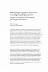 Research paper thumbnail of Anthropological linguistic perspectives on writing Guadeloupean Kréyòl Struggles for recognition of the language and struggles over authority