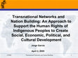 Research paper thumbnail of Transnational Networks and Nation Building: An approach to support the human rights of indigenous peoples to create social, economic, political, and cultural development