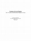 Research paper thumbnail of (3rd Year) Exodus of a Lost Empire The 15th century Greek/Byzantine Diaspora in Venice