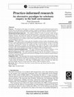 Research paper thumbnail of Practice-informed Research: An Alternative Paradigm for Scholastic Enquiry in the Built Environment