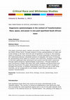 Research paper thumbnail of Hegemonic epistemologies in the context of Transformation: Race, space, and power in one post-apartheid South African town