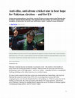 Research paper thumbnail of Op-Ed in the Christian Science Monitor, 10 May 2013. Anti-elite, anti-drone cricket star is best hope for Pakistan election – and for US