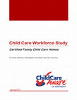 Research paper thumbnail of Kentucky Child Care Workforce Study 2013 Certified Family Child Care Homes