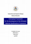 Research paper thumbnail of Conceptual Framework for the development of the Ethiopian NQF 