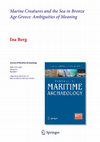 Research paper thumbnail of Marine creatures and the sea in Bronze Age Greece: ambiguities of meaning