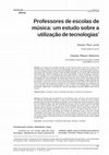 Research paper thumbnail of Professores de escolas de música um estudo sobre a utilização de tecnologias ABEM revista17 artigo9