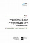 Research paper thumbnail of Accidental injury, risk-taking behaviour and the social circumstances in which young people (aged 12-24) live: A systematic review