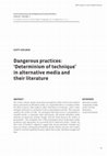 Research paper thumbnail of Dangerous practices: ‘Determinism of technique’